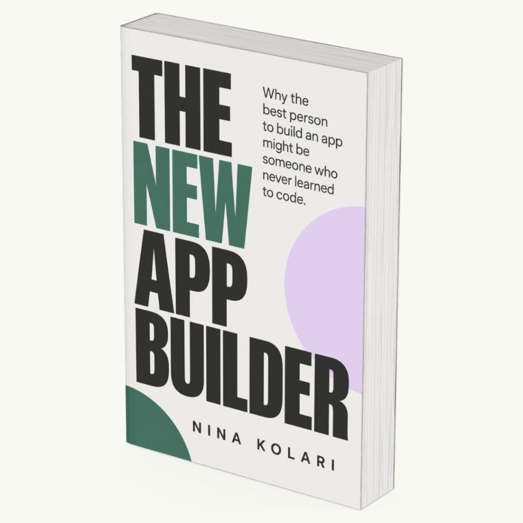 The New App Builder by Nina Kolari — hardcover book